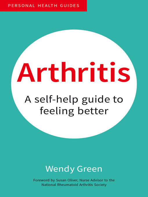 Title details for Arthritis: a Self-Help Guide to Feeling Better by Wendy Green - Available